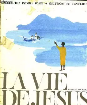Couverture du produit · LA VIE DE JESUS.