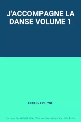 Couverture du produit · J'ACCOMPAGNE LA DANSE VOLUME 1