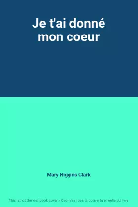 Couverture du produit · Je t'ai donné mon coeur