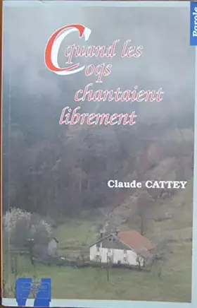 Couverture du produit · Quand les coqs chantaient librement