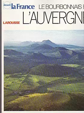 Couverture du produit · Le bourbonnais et l'auvergne