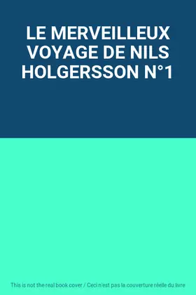 Couverture du produit · LE MERVEILLEUX VOYAGE DE NILS HOLGERSSON N°1