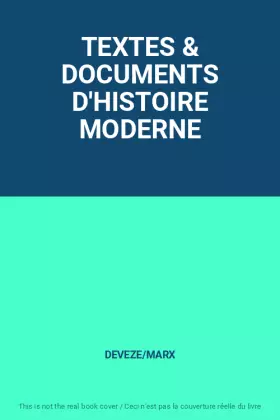 Couverture du produit · TEXTES & DOCUMENTS D'HISTOIRE MODERNE