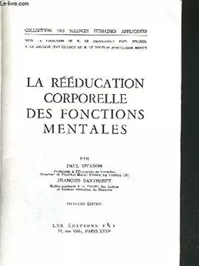 Couverture du produit · LA REEDUCATION CORPORELLE DES FONCTIONS MENTALES