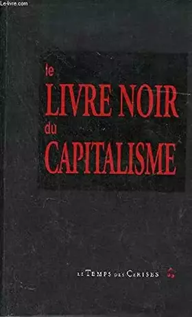Couverture du produit · Le livre noir du capitalisme.