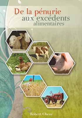 Couverture du produit · DE LA PENURIE AUX EXCEDENTS ALIMENTAIRES
