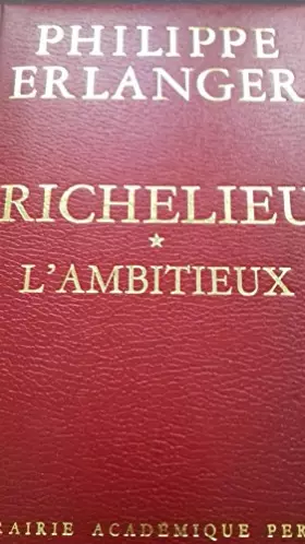 Couverture du produit · RICHELIEU.TOME I.L'AMBITIEUX.