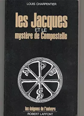 Couverture du produit · LES JACQUES OU LE MYSTERE DE COMPOSTELLE