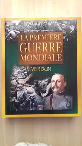 Couverture du produit · LA PREMIERE GUERRE MONDIALE.VERDUN.