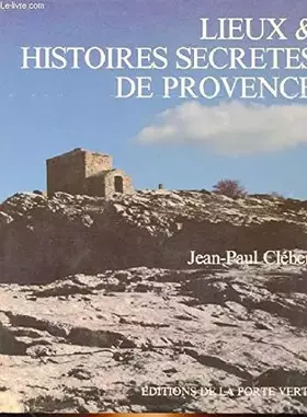 Couverture du produit · LIEUX HISTOIRES SECRETES DE PROVENCE
