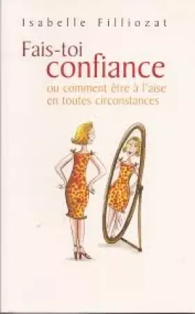 Couverture du produit · FAIS-TOI CONFIANCE.