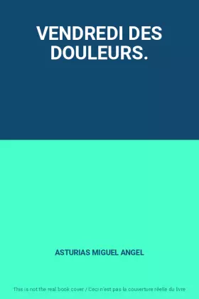 Couverture du produit · VENDREDI DES DOULEURS.