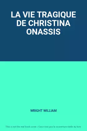 Couverture du produit · LA VIE TRAGIQUE DE CHRISTINA ONASSIS