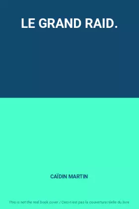 Couverture du produit · LE GRAND RAID.