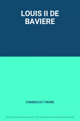 Couverture du produit · LOUIS II DE BAVIERE