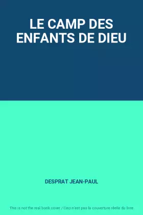 Couverture du produit · LE CAMP DES ENFANTS DE DIEU