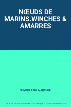 Couverture du produit · NŒUDS DE MARINS.WINCHES & AMARRES