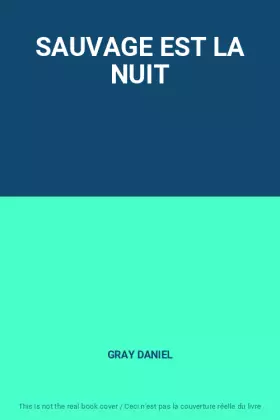 Couverture du produit · SAUVAGE EST LA NUIT