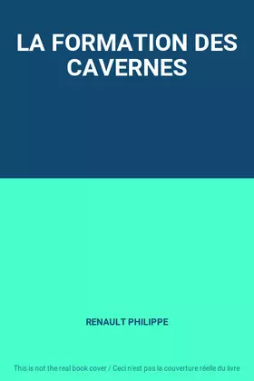 Couverture du produit · LA FORMATION DES CAVERNES