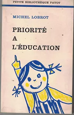 Couverture du produit · PRIORITE A L'EDUCATION