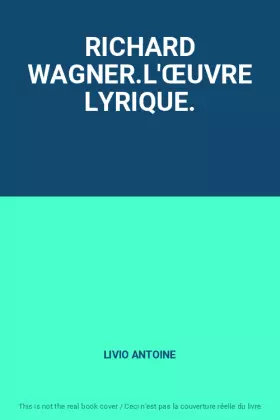 Couverture du produit · RICHARD WAGNER.L'ŒUVRE LYRIQUE.