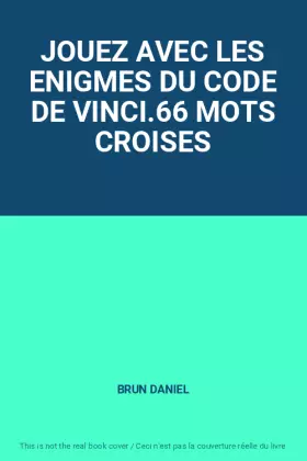 Couverture du produit · JOUEZ AVEC LES ENIGMES DU CODE DE VINCI.66 MOTS CROISES