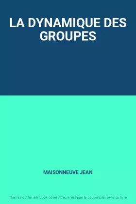 Couverture du produit · LA DYNAMIQUE DES GROUPES