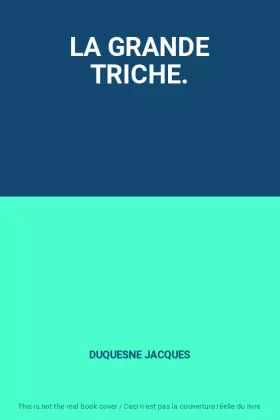 Couverture du produit · LA GRANDE TRICHE.