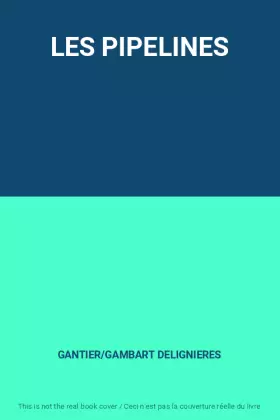 Couverture du produit · LES PIPELINES