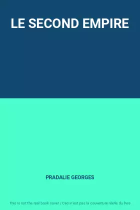Couverture du produit · LE SECOND EMPIRE