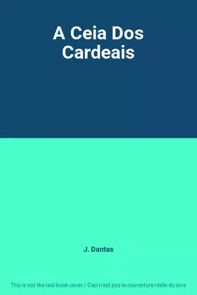 Couverture du produit · A Ceia Dos Cardeais