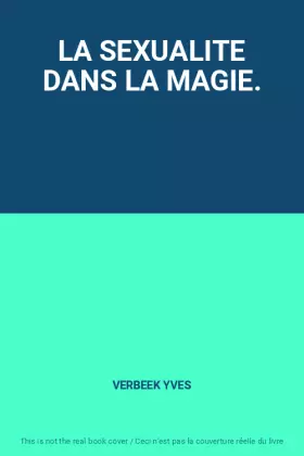 Couverture du produit · LA SEXUALITE DANS LA MAGIE.