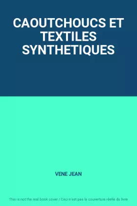 Couverture du produit · CAOUTCHOUCS ET TEXTILES SYNTHETIQUES