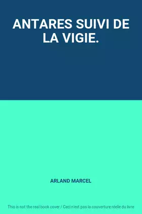 Couverture du produit · ANTARES SUIVI DE LA VIGIE.