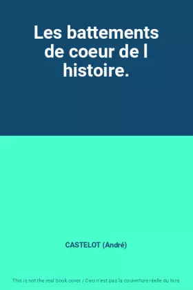 Couverture du produit · Les battements de coeur de l histoire.