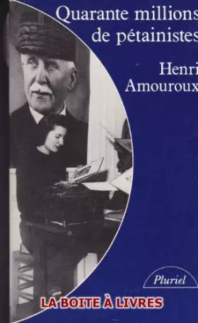Couverture du produit · Broché - Quarante millions de pétainistes
