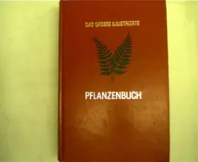 Couverture du produit · Das grosse illustrierte Pflanzenbuch,