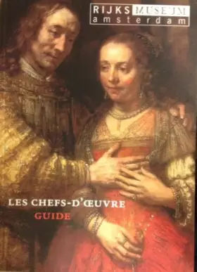 Couverture du produit · Les chefs-d'oeuvre. Guide. Rijks Museum Amsterdam -