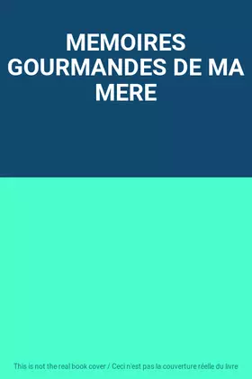 Couverture du produit · MEMOIRES GOURMANDES DE MA MERE