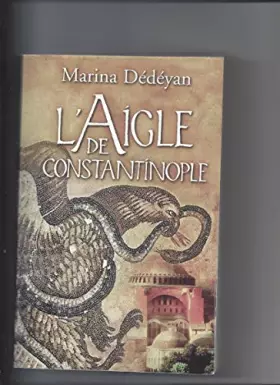 Couverture du produit · L'aigle de Constantinople