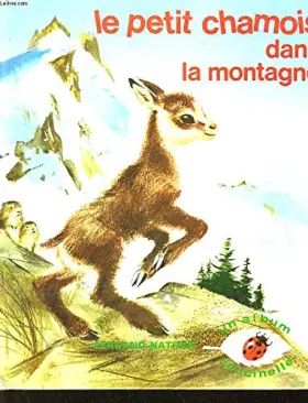 Couverture du produit · Le petit chamois dans la montagne.
