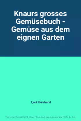 Couverture du produit · Knaurs grosses Gemüsebuch - Gemüse aus dem eignen Garten