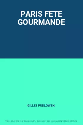 Couverture du produit · PARIS FETE GOURMANDE