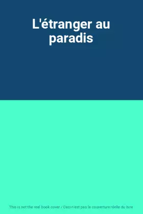 Couverture du produit · L'étranger au paradis