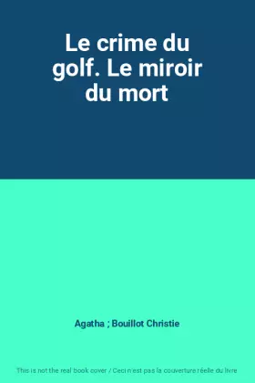 Couverture du produit · Le crime du golf. Le miroir du mort