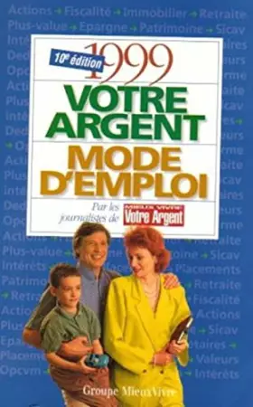 Couverture du produit · Votre argent mode d'emploi 1999