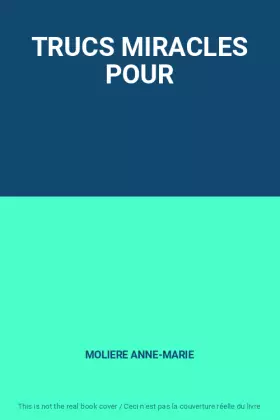 Couverture du produit · TRUCS MIRACLES POUR