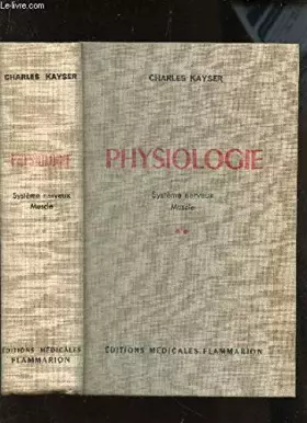 Couverture du produit · PHYSIOLOGIE / TOME 2 : SYSTEME NERVEUX - MUSCLE.