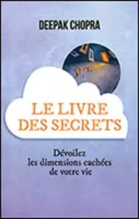 Couverture du produit · Le livre des secrets. Dévoilez les dimensions cachées de votre vie