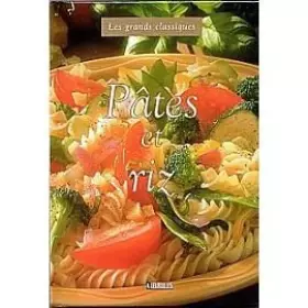 Couverture du produit · les grands classiques pâtes et riz